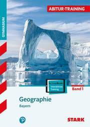 STARK Abitur-Training - Geographie 1 Bayern mit Active Book