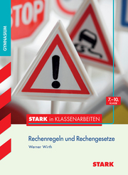 STARK in Klassenarbeiten - Gymnasium - Rechenregeln und Rechengesetze 7.-10. Klasse - Cover