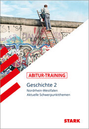 STARK Abitur-Training - Geschichte 2 - NRW