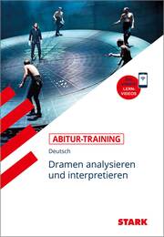 STARK Abitur-Training - Deutsch Dramen analysieren und interpretieren