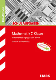 STARK Schulaufgaben Realschule - Mathematik 7. Klasse Wahlpflichtgruppe II/III - Bayern - Cover