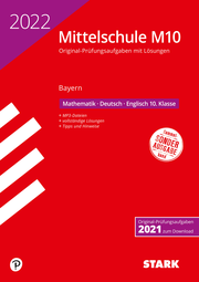 STARK Original-Prüfungen mit Lösungen Mittelschule M10 2022 - Mathematik, Deutsch, Englisch - Bayern