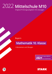 STARK Original-Prüfungen und Training Mittelschule M10 2022 - Mathematik - Bayer