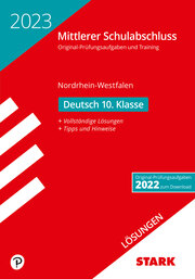 STARK Lösungen zu Original-Prüfungen und Training - Mittlerer Schulabschluss 2023 - Deutsch - NRW
