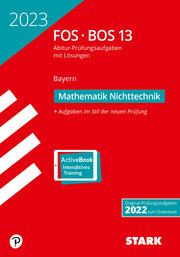 STARK Abiturprüfung FOS/BOS Bayern 2023 - Mathematik Nichttechnik 13. Klasse
