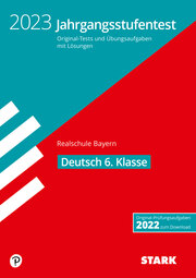 STARK Jahrgangsstufentest Realschule 2023 - Deutsch 6. Klasse - Bayern - Cover