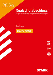 STARK Original-Prüfungen Realschulabschluss 2024 - Mathematik - Sachsen