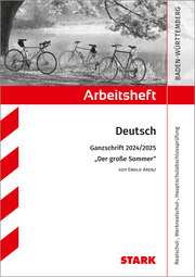 STARK Arbeitsheft - Deutsch - BaWü - Ganzschrift 2024/25 - Arenz: Der große Sommer - Cover