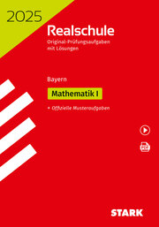 STARK Original-Prüfungen Realschule 2025 - Mathematik I - Bayern