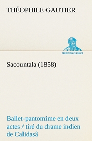 Sacountala (1858) ballet-pantomime en deux actes / tiré du drame indien de Calidasâ - Cover