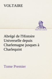 Abrégé de l'Histoire Universelle depuis Charlemagne jusques à Charlequint (Tome