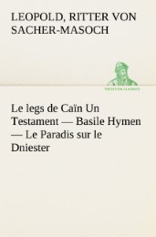 Le legs de Caïn Un Testament - Basile Hymen - Le Paradis sur le Dniester