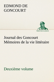 Journal des Goncourt (Deuxième volume) Mémoires de la vie littéraire
