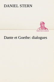 Dante et Goethe : dialogues