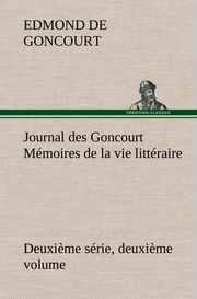Journal des Goncourt (Deuxième série, deuxième volume) Mémoires de la vie littér