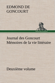 Journal des Goncourt (Deuxième volume) Mémoires de la vie littéraire