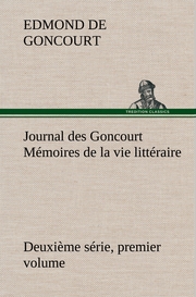 Journal des Goncourt (Deuxième série, premier volume) Mémoires de la vie littéra
