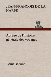Abrégé de l'histoire générale des voyages (Tome second)