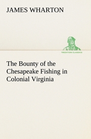The Bounty of the Chesapeake Fishing in Colonial Virginia - Cover