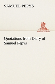 Quotations from Diary of Samuel Pepys