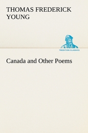 Canada and Other Poems