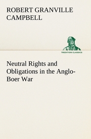 Neutral Rights and Obligations in the Anglo-Boer War