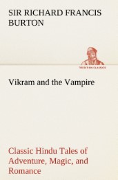 Vikram and the Vampire; Classic Hindu Tales of Adventure, Magic, and Romance - Cover