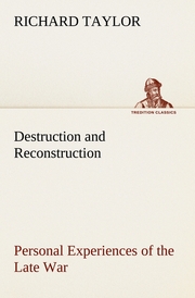 Destruction and Reconstruction: Personal Experiences of the Late War - Cover