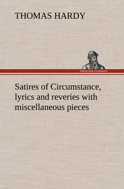 Satires of Circumstance, lyrics and reveries with miscellaneous pieces