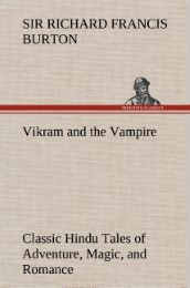 Vikram and the Vampire; Classic Hindu Tales of Adventure, Magic, and Romance - Cover