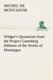 Widger's Quotations from the Project Gutenberg Editions of the Works of Montaigne - Cover