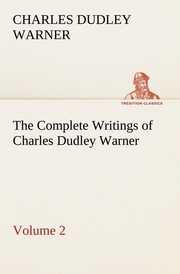 The Complete Writings of Charles Dudley Warner - Volume 2