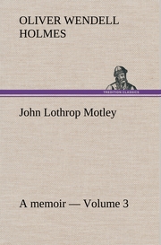John Lothrop Motley.a memoir - Volume 3