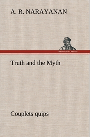Truth and the Myth : Couplets quips