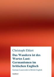 Das Wandern ist des Wortes Lust: Germanismen im britischen Englisch
