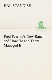 Fred Fearnot's New Ranch and How He and Terry Managed It