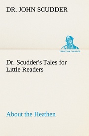 Dr.Scudder's Tales for Little Readers, About the Heathen.