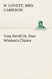 Vera Nevill Or, Poor Wisdom's Chance
