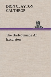 The Harlequinade An Excursion