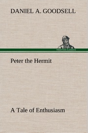 Peter the Hermit A Tale of Enthusiasm