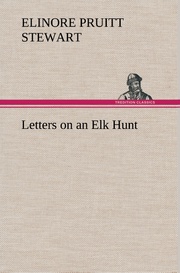 Letters on an Elk Hunt
