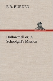 Hollowmell or, A Schoolgirl's Mission
