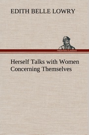 Herself Talks with Women Concerning Themselves