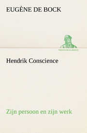 Hendrik Conscience zijn persoon en zijn werk