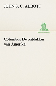 Columbus De ontdekker van Amerika
