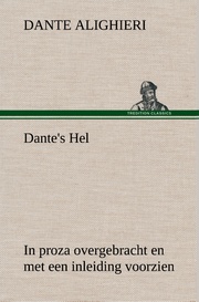 Dante's Hel In proza overgebracht en met een inleiding voorzien