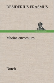 Moriae encomium.Dutch