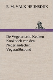 De Vegetarische Keuken Kookboek van den Nederlandschen Vegetariërsbond