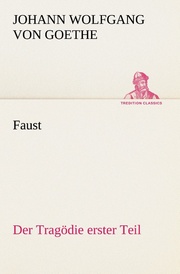 Faust: Der Tragödie erster Teil