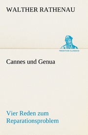 Cannes und Genua Vier Reden zum Reparationsproblem - Cover